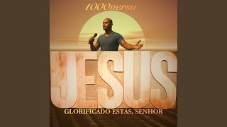 Glorificado Estás, Senhor