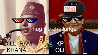 Dilli Ram Kh Thug Life Vs Kp Oli-Thug Life Challangewho Is Bettermust Watch