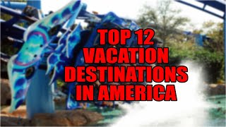 12 Best Family Vacation Destinations in the USA