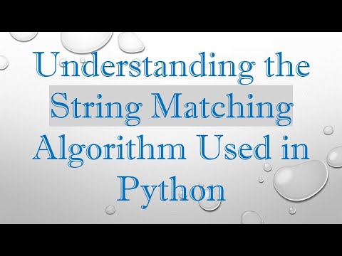 Understanding the String Matching Algorithm Used in Python