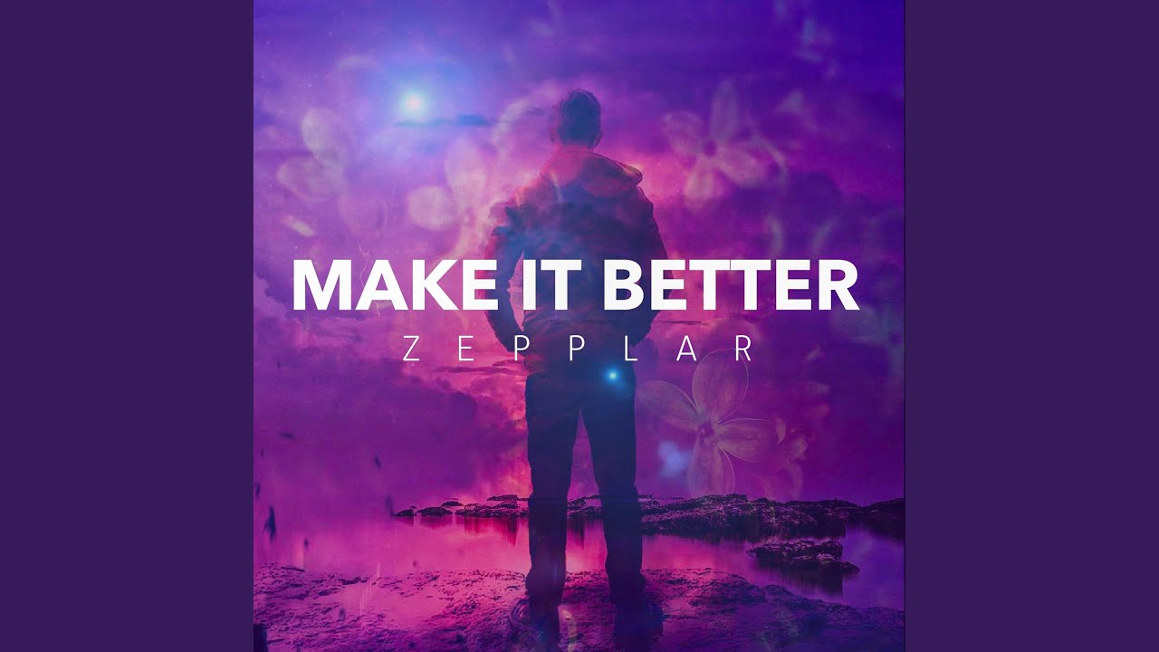 Guarda Make It Better su YouTube Guarda Make It Better su YouTube