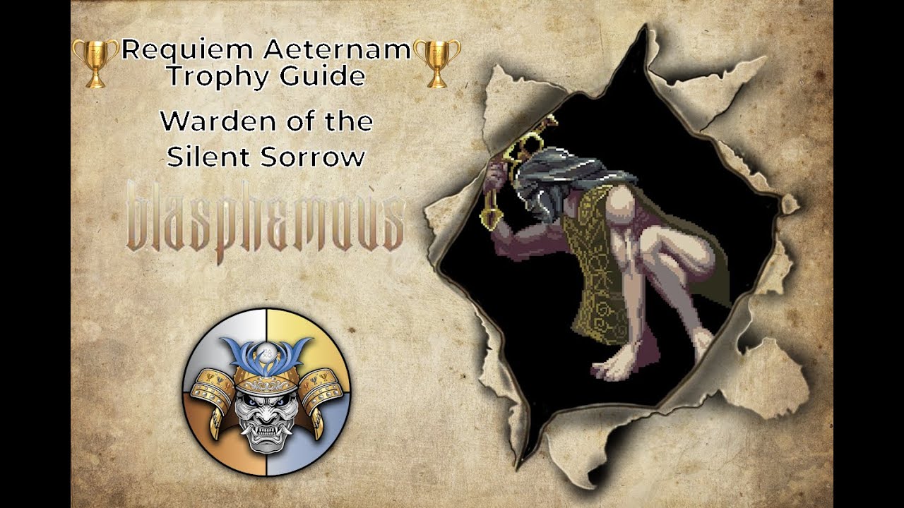 Warden of the Silent Sorrow (No Bile Vessel) - Requiem Aeternam Trophy
