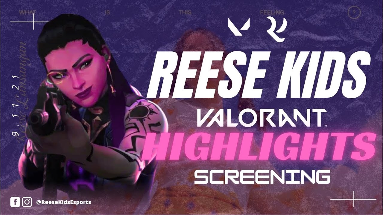 VALORANT SCREENING HIGHLIGHTS | Reese Kids Esports 2021