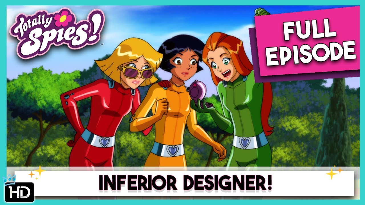 Totally Spies! Season 6 - Episode 14 Inferior Designer! (HD Full Episode)