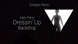 Katy Perry - Dressin' Up (backdrop)
