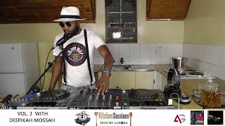 DEEP HOUSE Kitchen Session  VOL. 3 with DEEPIKAH MOSSAH