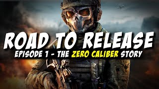 ROAD TO RELEASE | Episode 1 - The Zero Caliber story screenshot 2