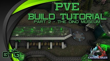 Ark Crystal Isles PVE Base Build Tutorial Part 2/3 - The Dino Museum