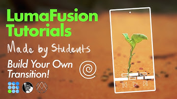 LumaFusion Tutorials Made by Students: How to Build Your Own Transition