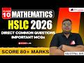 Class 10 Mathematics HSLC 2026 | Direct Common Questions & MCQs | Score 80+ Marks 🔥|| Nilotpal sir