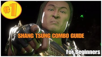 MK11 :SHANG TSUNG Combo Guide  (Beginners)