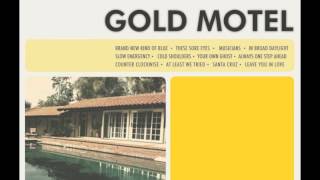 Video thumbnail of "GOLD MOTEL - LEAVE YOU IN LOVE"