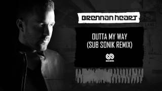 Brennan Heart - Outta My Way (Sub Sonik Remix)