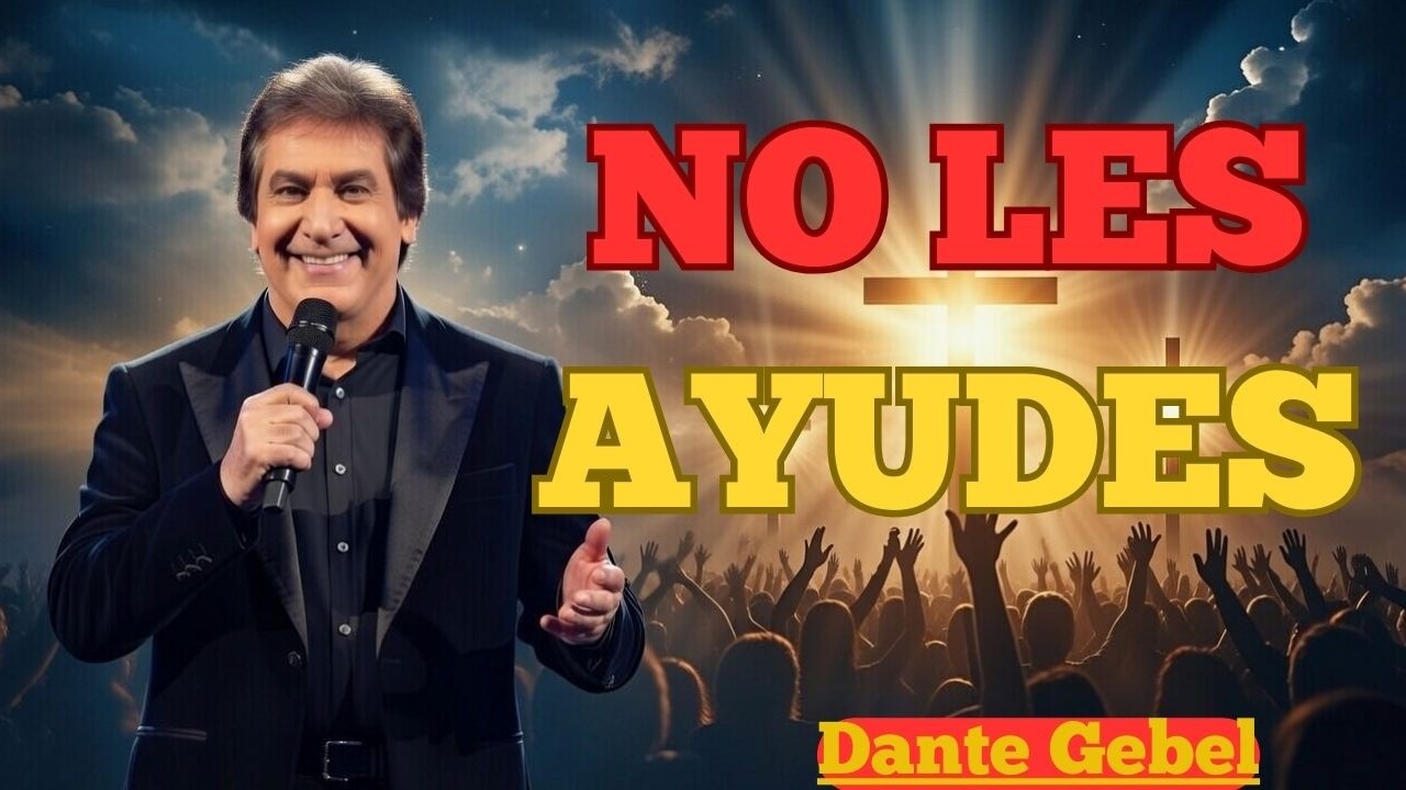 Siempre NIEGA TU AYUDA a Este 9 Tipo de PERSONAS l Dante Gebel