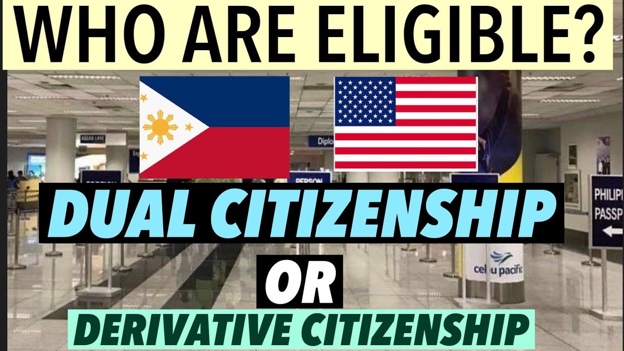 ARE YOU QUALIFIED TO HAVE DUAL CITIZENSHIP OR DERIVATIVE CITIZENSHIP