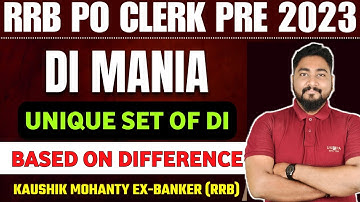 Difference Based Unique Set of Data Interpretation For RRB PO 2023 || Career Definer || Kaushik Sir