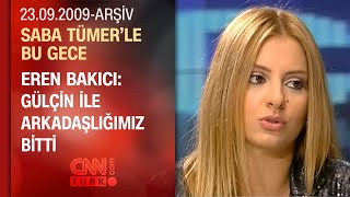 Gülçin Ergül, Hepsi Grubu’ndan neden ayrıldı? - Saba Tümer'le Bu Gece - 23.09.2009