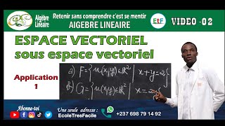Algèbre Linéaire 2 Espace et Sous Espace vectoriel - application 1