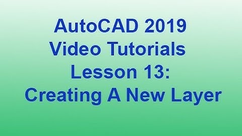 AutoCAD 2019 - Creating A New Layer ( Lesson 13) HD