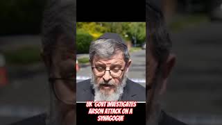 UK  govt investigates arson attack on a synagogue #aljazeeranewsfeed #news #bbc #foxnews #cnn