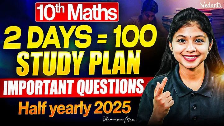 10th Maths | Half Yearly 2 Days Study Plan | Important Questions | Shravanee Ma'am
