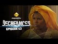 Série - Déchéances - Episode 43 - VOSTFR