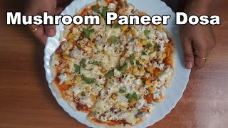 Mushroom Paneer Dosa I Super Soft Dosa Recipe by OV's Easy Kitchen