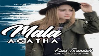 Mala Agatha - Kau Terindah |  