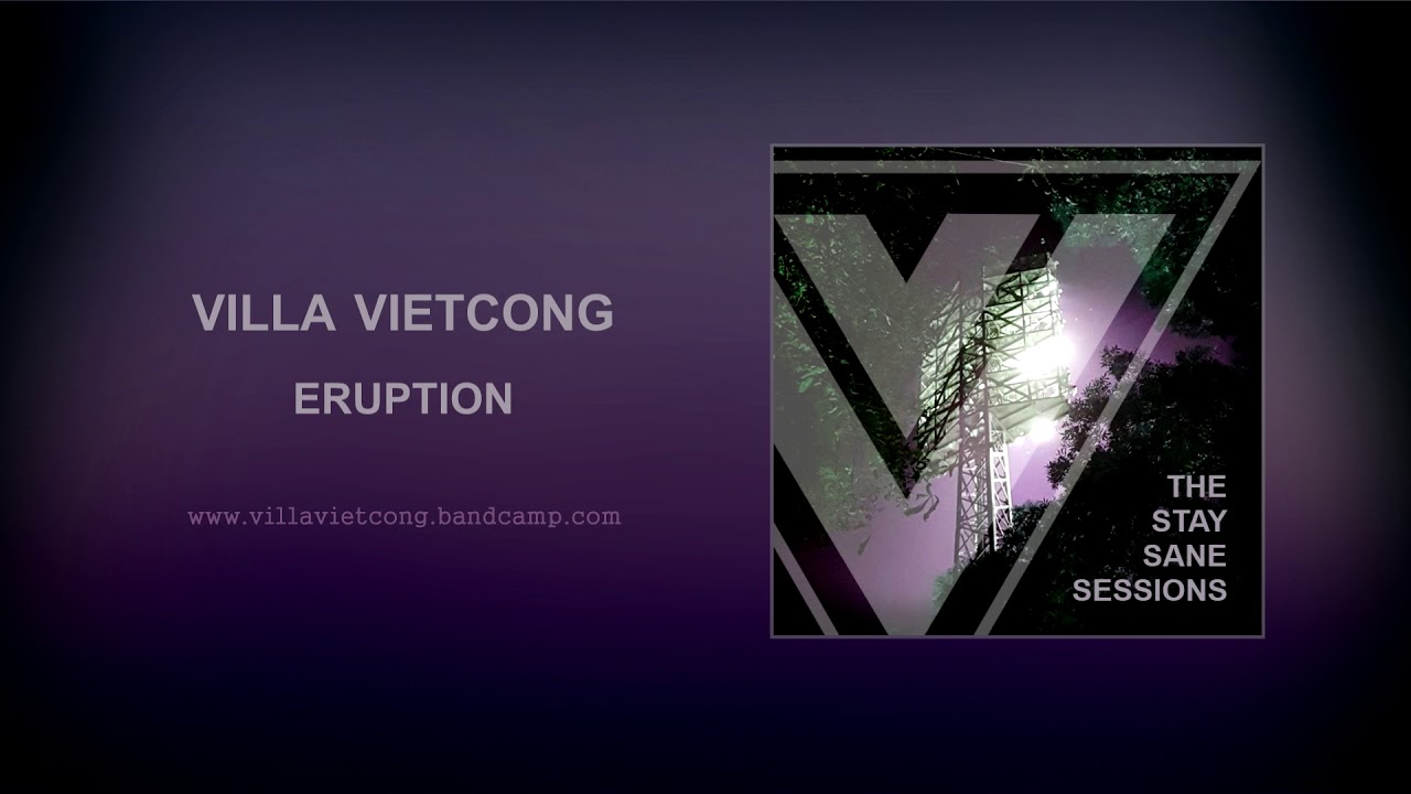 Villa Vietcong - 4. Eruption (The Stay Sane Sessions EP 2018)