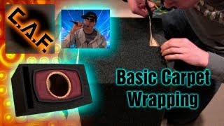 How To Carpet A Subwoofer Box - Wrap Speaker Enclosure Video - Caraudiofabrication