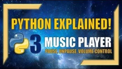 Python: Create your own Music Player! (Part 3) - Pause, Unpause, Volume Control
