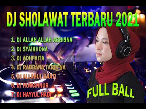 DJ SHOLAWAT TERBARU 2021 DIJAMIN ENJOY DENGAN FUll BASSALLAH   ALLAH ALLAH AGHISNA