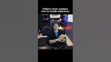 $100k/month closer explains how to handle objections (step-by-step)
