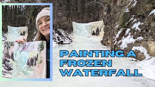 Adventuring in the North and Painting a Frozen Waterfall in Watercolor