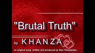 "Brutal Truth" by KHANZA