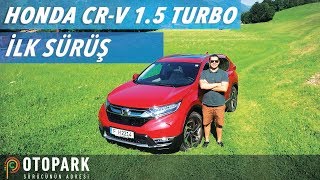 Honda CRV 1.5 Turbo | İlk Sürüş