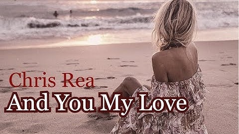 Thumbnail of Chris Rea - And You My Love  ( Music Video)