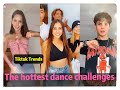 The hottest dance Challenges 💃🏼💃🏼💃🏼 Tiktok Compilation --- Tiktok Trends