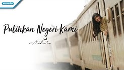 Pulihkan Negeri Kami - Nikita (Video Lyric)  - Durasi: 5:11. 