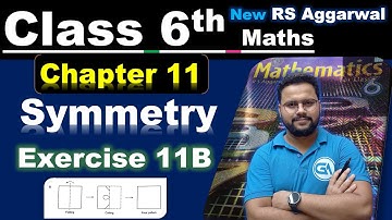 Class 6 Maths | RS Aggarwal Solutions | Chapter 11 Symmetry | Exercise 11B (New Edition)