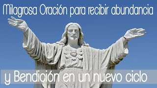 Oración para Recibir Abundancia y Bendición al Comenzar un Nuevo ciclo