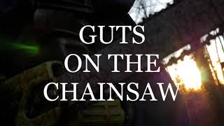 Watch Guts on The Chainsaw Trailer