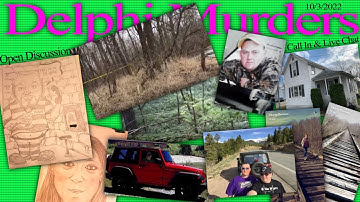 Delphi Murders. Open Discussion. Call In & Live Chat. 10/3/2022