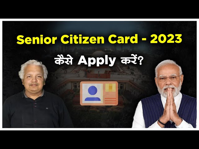 Senior Citizen Card Benefits। How to Apply for Senior Citizen Card online  in India। 2023 