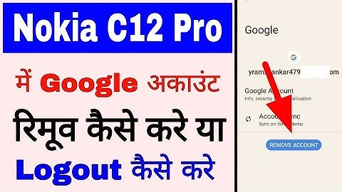 Nokia C12 Pro me google account remove kaise kare।How to remove google account in nokia c12 pro