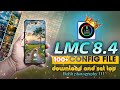 Lmc 8.4 Camera new Config setup Download With 100+ Config File Full A To Z Setup Process ?