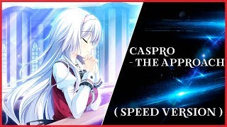 CASPRO - THE APPROACH (SPEED VERSION)