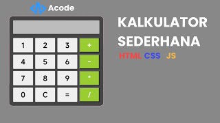 Membuat kalkulator sederhana dengan HTML, CSS, Javascript