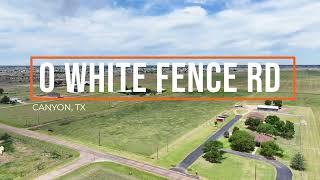 0 White Fence Road, Canyon, TX 79015 | Amarillo Real Estate