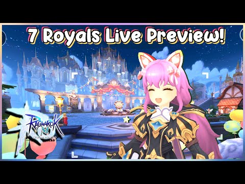 7 Royals Livestream Preview ~ [Ragnarok Mobile Eternal Love]